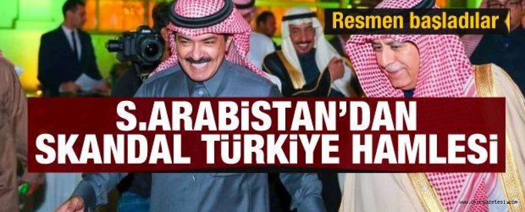 Suudi Arabistan’da skandal Türkiye hamlesi! Resmen başladılar
