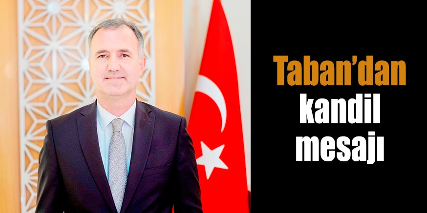 Taban’dan kandil mesajı