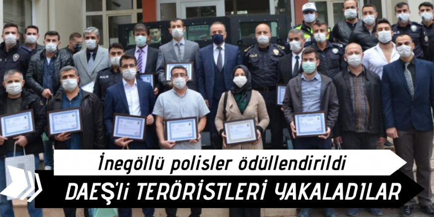 TERÖRİSTLERİ YAKALAYAN İNEGÖLLÜ POLİSLER ÖDÜLLENDİRİLDİ