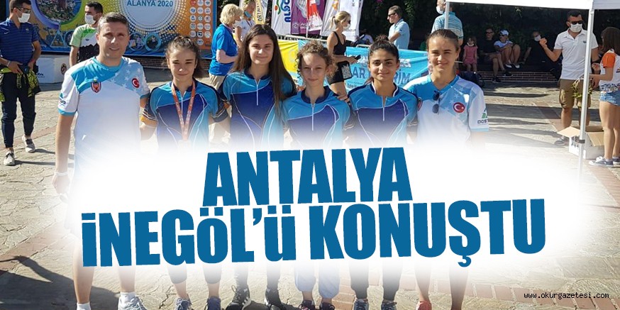 ANTALYA iNEGöL’ü KONUŞTU