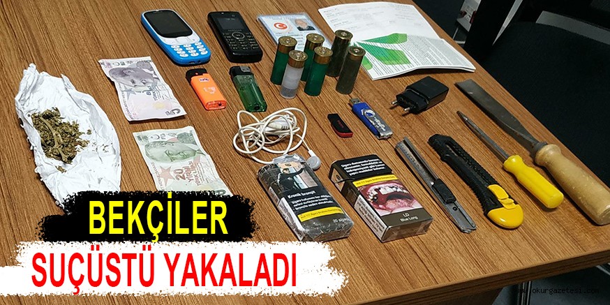 BEKÇİLER SUÇÜSTÜ YAKALADI