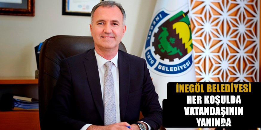 İNEGÖL BELEDİYESİ HER KOŞULDA VATANDAŞININ YANINDA