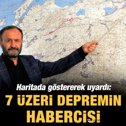 Haritada göstererek uyardı: 7 üzeri depremin habercisi