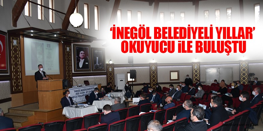 ‘İNEGÖL BELEDİYELİ YILLAR’ OKUYUCU İLE BULUŞTU