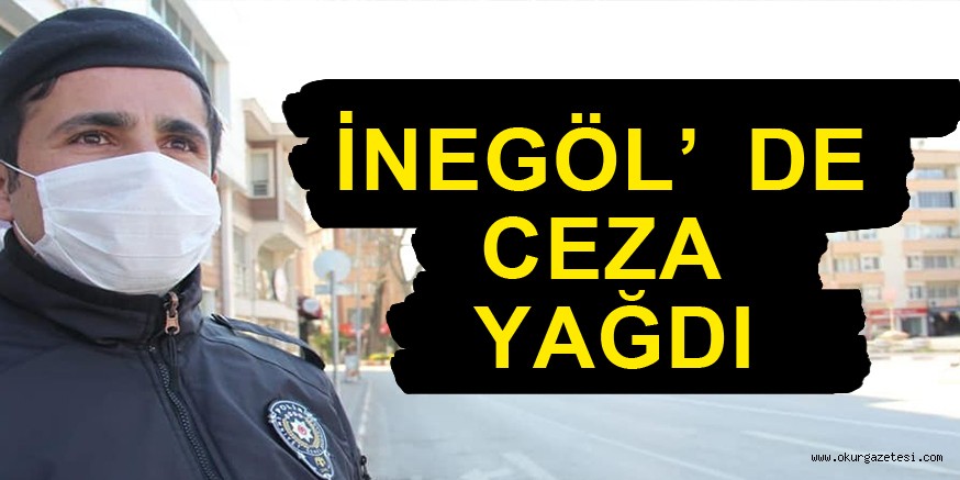 İNEGÖL’DE CEZA YAĞDI