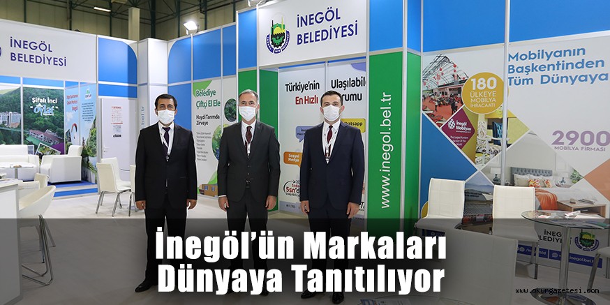 İnegöl’ün Markaları Dünyaya Tanıtılıyor