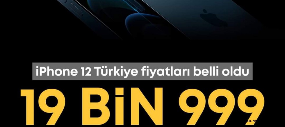 IPhone 12 modellerinin Türkiye fiyatları belli oldu