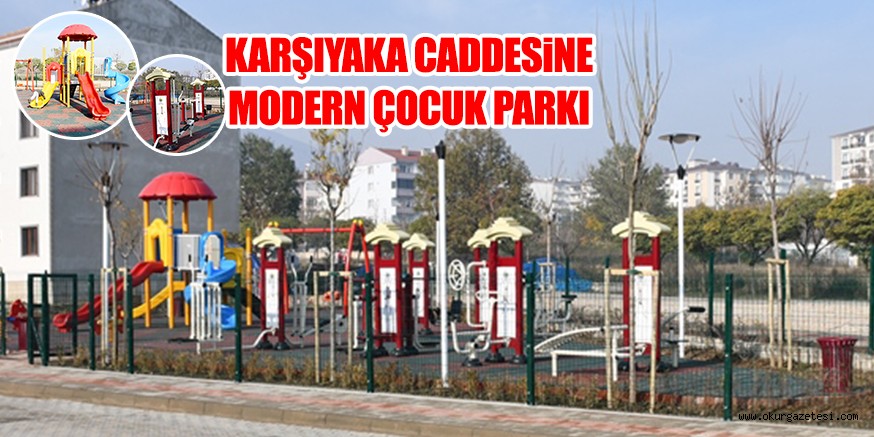 KARŞIYAKA CADDESiNE MODERN ÇOCUK PARKI