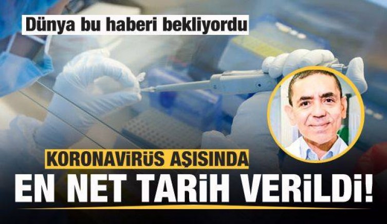 Koronavirüs aşısı için net tarih verildi!