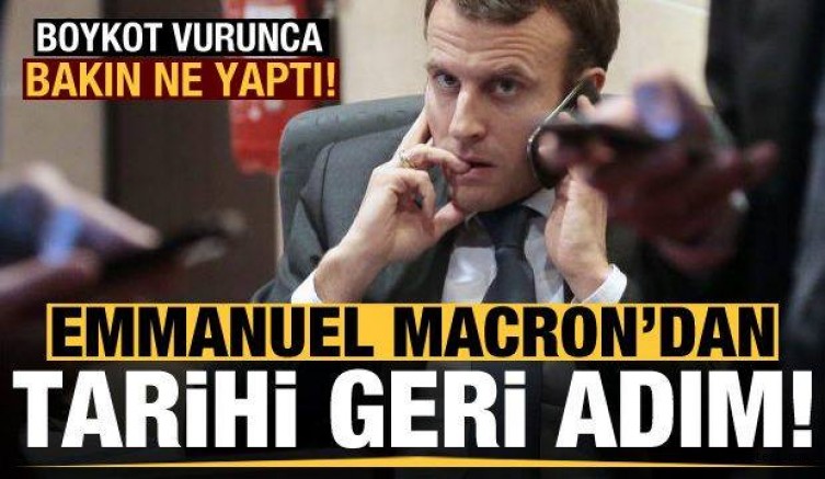 Macron’dan tarihi geri adım! Boykot vurunca bakın ne yaptı…
