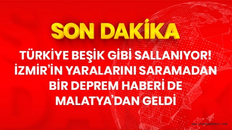 Malatya’da 4,7 büyüklüğünde deprem oldu