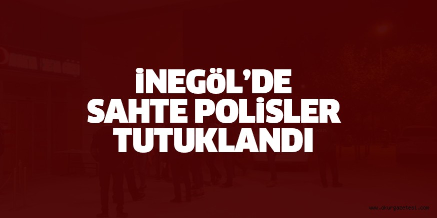 Sahte polisler tutuklandı