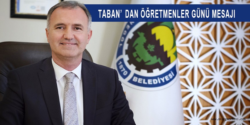TABAN’DAN öĞRETMENLER GüNü MESAJI