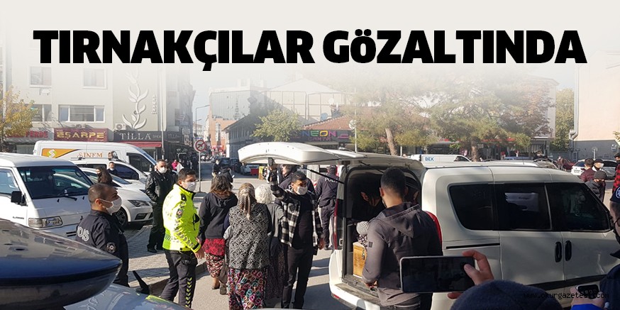 Tırnakçılık yaptığı iddia edilen şahıslar gözaltına alındı