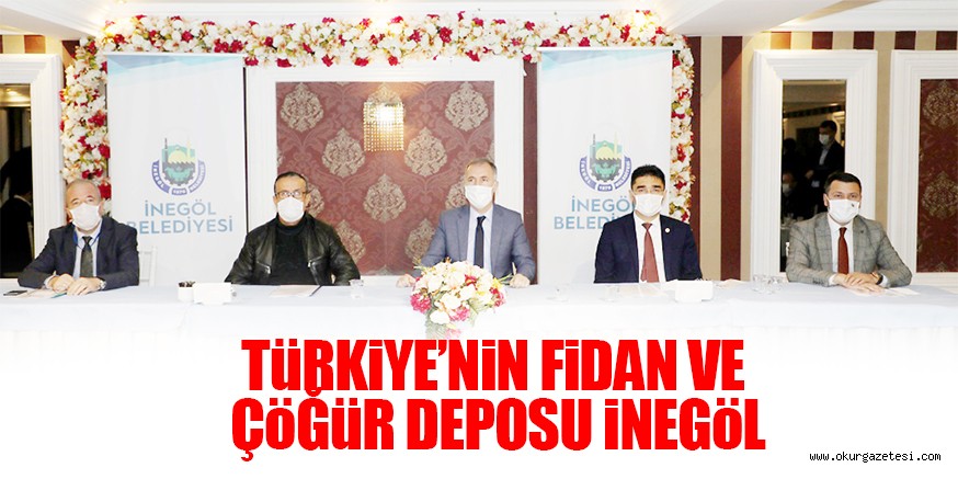 TüRKiYE’NiN FiDAN VE ÇöĞüR DEPOSU iNEGöL