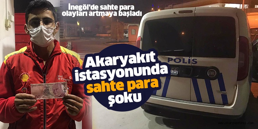 Akaryakıt istasyonunda sahte para şoku