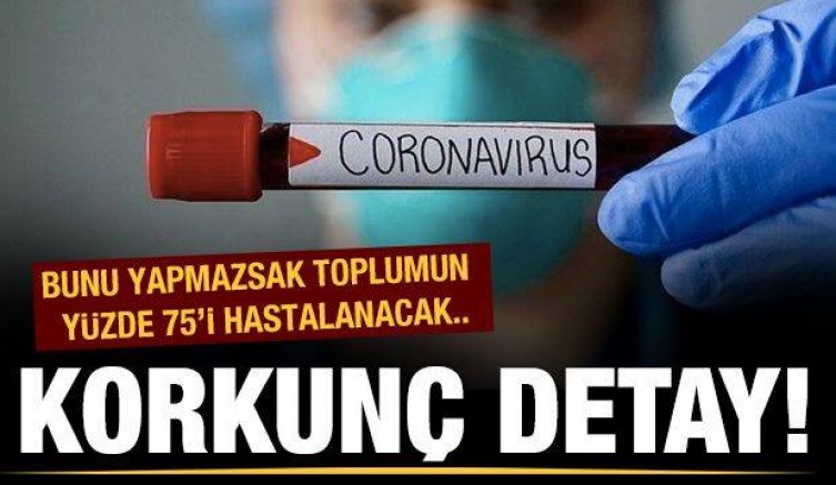 Aşı olmazsak yüzde 75’imiz hasta olacak