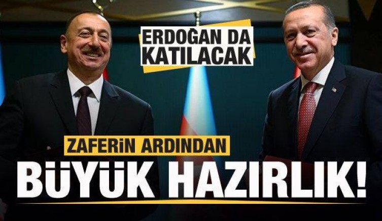 Azerbaycan’da büyük hazırlık! Başkan Erdoğan da katılacak