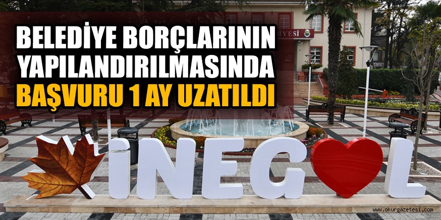 BELEDİYE BORÇLARININ YAPILANDIRILMASINDA BAŞVURU 1 AY UZATILDI