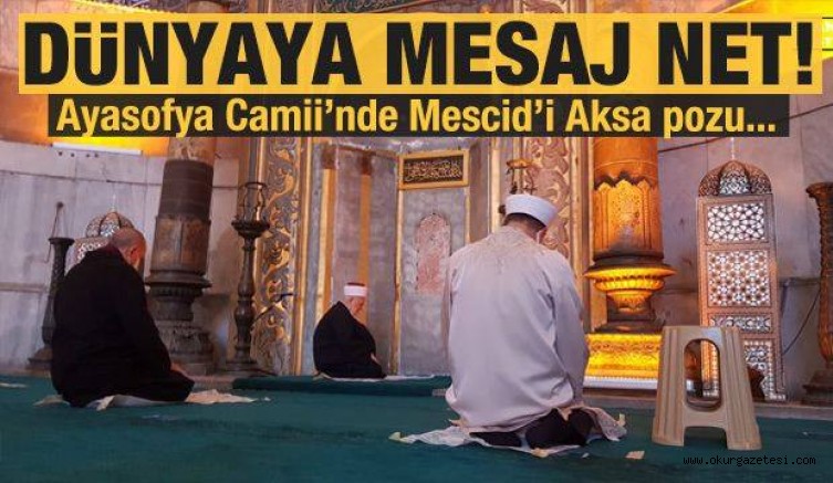 Dünyaya mesaj net! Ayasofya Camii’nde Mescid’i Aksa pozu