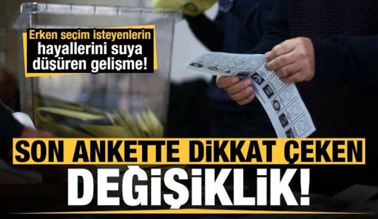 Erken seçim isteyenlerin hayallerini suya düşüren anket! Dikkat çeken değişiklik…