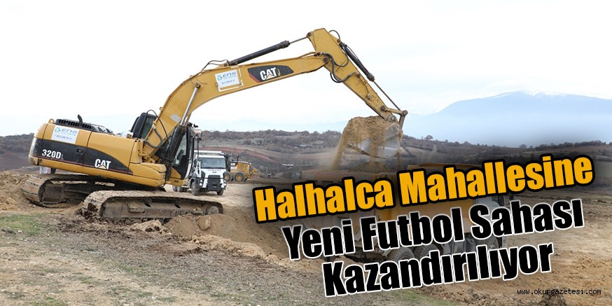 Halhalca Mahallesine Yeni Futbol Sahası Kazandırılıyor