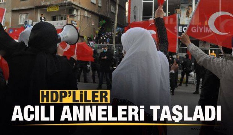 HDP’liler acılı annelere taş fırlattı