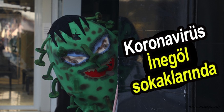 Koronavirüs İnegöl sokaklarında