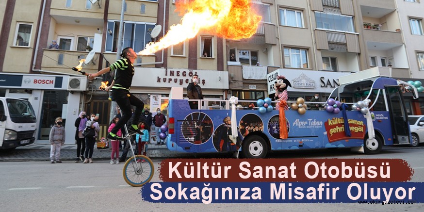 Kültür Sanat Otobüsü Sokağınıza Misafir Oluyor