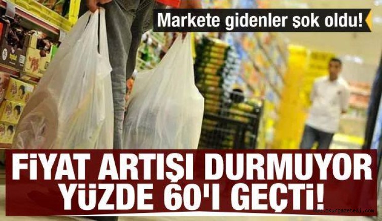 Markete gidenler şok oldu! Fiyat artışı durmuyor yüzde 60’ı geçti