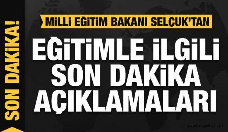 Milli Eğitim Bakanı Ziya Selçuk’tan son dakika açıklaması: 4 Ocak’ta okullar…Ve sınavlar…