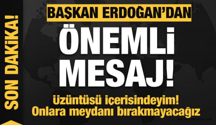 Son dakika: Başkan Erdoğan: Hep hayıflandığım bir hususu ifade etmek istiyorum…