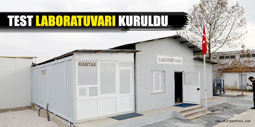 TEST LABORATUVARI KURULDU