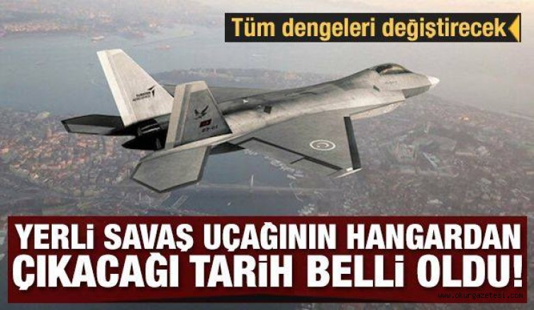Tüm dengeleri değiştirecek! Yerli savaş uçağının hangardan çıkacağı tarih belli oldu
