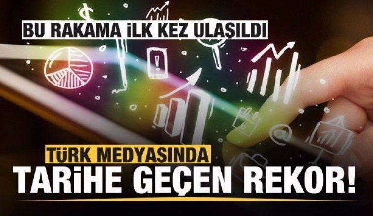 Türk medyasında tarihe geçen rekor! Bu rakama ilk kez ulaşıldı