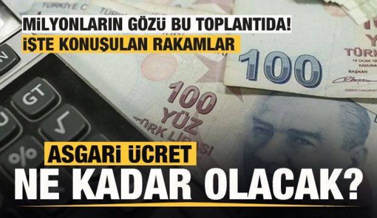 Yeni asgari ücret ne kadar olacak? İşte rakamlar! Milyonların gözü bu toplantıda!