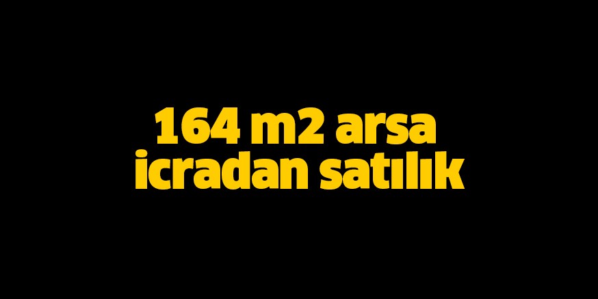 164 m2 arsa icradan satılık