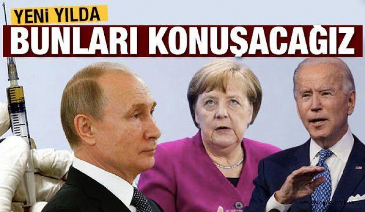 2021’in olası başlıkları… Yeni yılda bunları konuşacağız