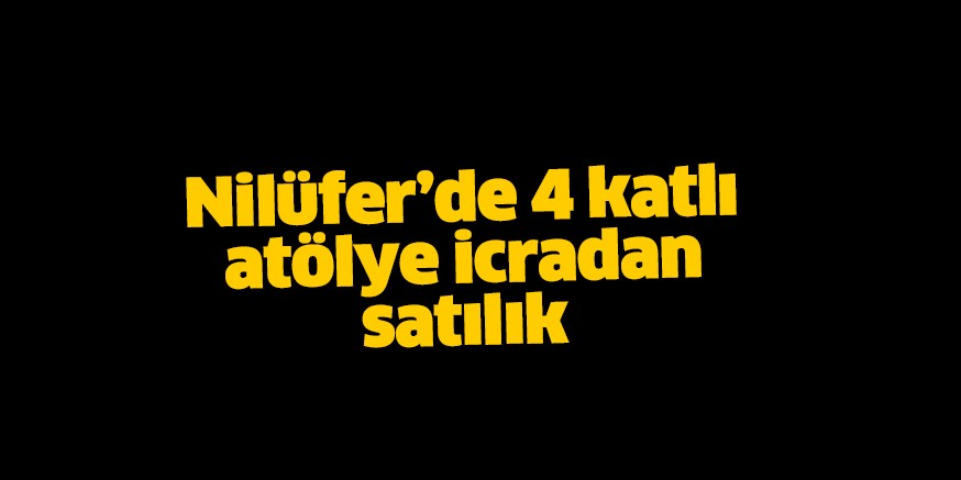 4 KATLI ATÖLYE İCRADAN SATILIK