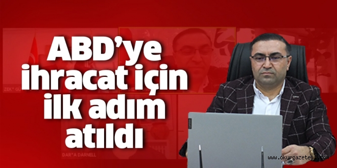ABD’ye ihracat için ilk adım atıldı
