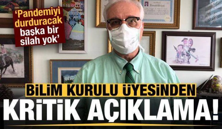 Bilim Kurulu üyesinden çok önemli açıklama: Durduracak başka bir silah yok!