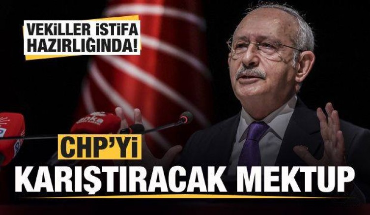 CHP’li vekillerden partiyi karıştıracak mektup! İstifalar yolda…