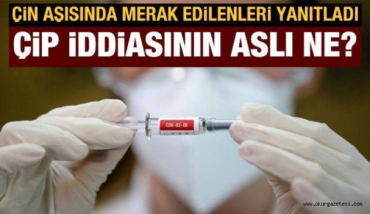 Çin aşısıyla ilgili merak edilen her soruyu yanıtladı