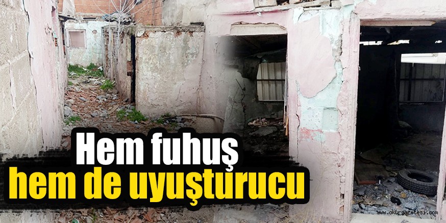 Hem fuhuş hem de uyuşturucu