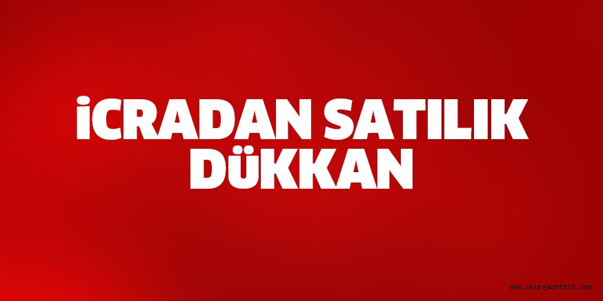 İCRADATA SATILIK DÜKKAN