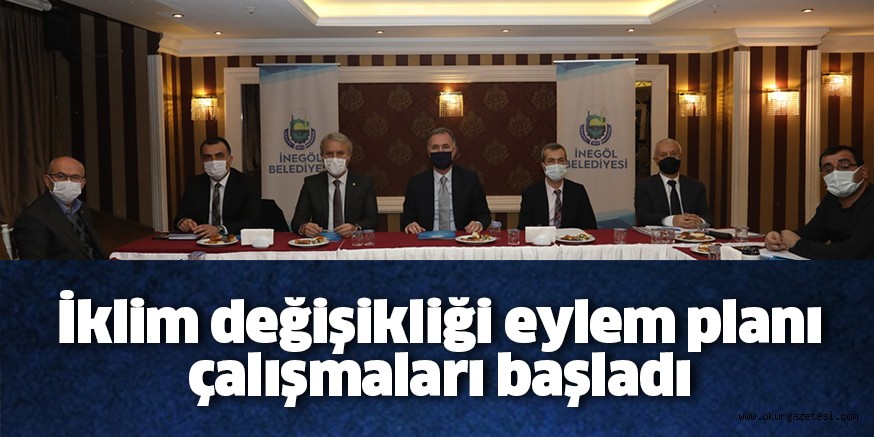 İklim değişikliği eylem planı çalışmaları başladı