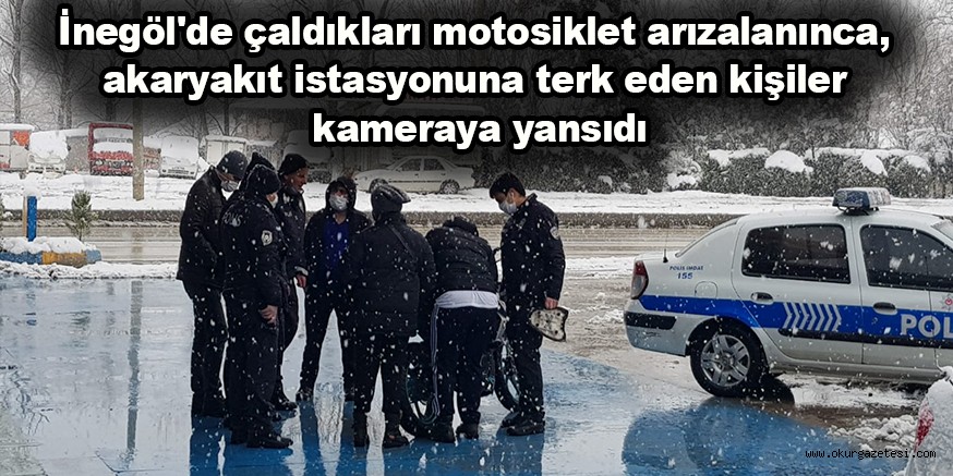 İnegöl’de çaldıkları motosiklet arızalanınca, akaryakıt istasyonuna terk eden kişiler kameraya yansıdı