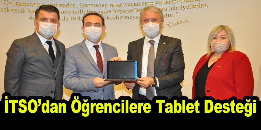 İTSO’dan Öğrencilere Tablet Desteği