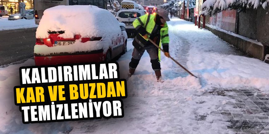 KALDIRIMLAR KAR VE BUZDAN TEMİZLENİYOR