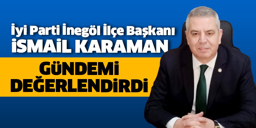 Karaman, gündemi değerlendirdi